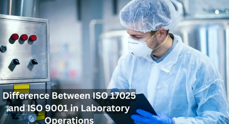 ISO 17025 and ISO 9001