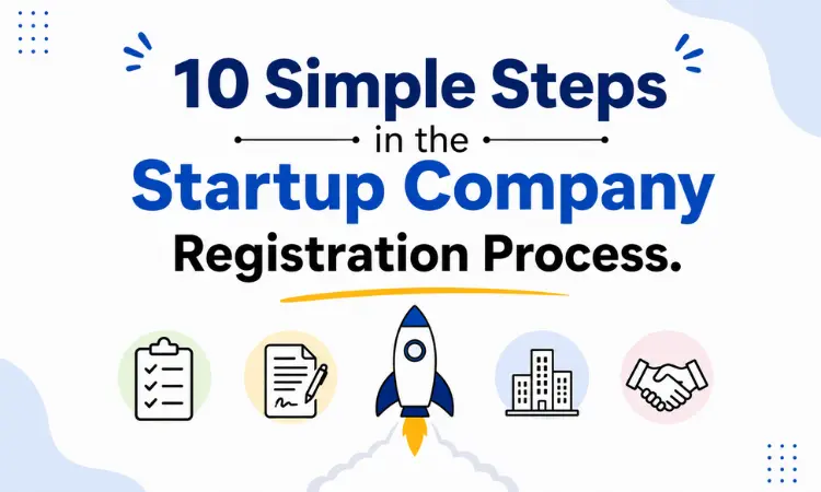 10 Simple Steps in the Startup Company Registration Process